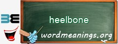 WordMeaning blackboard for heelbone